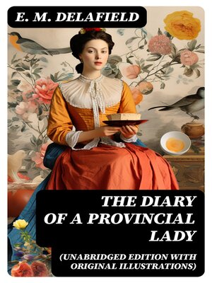 cover image of The Diary of a Provincial Lady (Unabridged Edition With Original Illustrations)